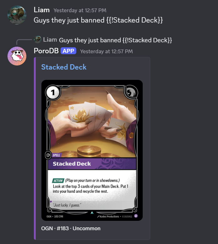 Liam writes “Guys they just banned {{!Stacked Deck}}” and PoroDB replies with the full card image of Stacked Deck.